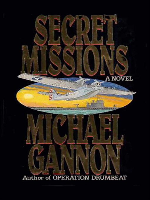 Title details for Secret Missions by Michael Gannon - Available